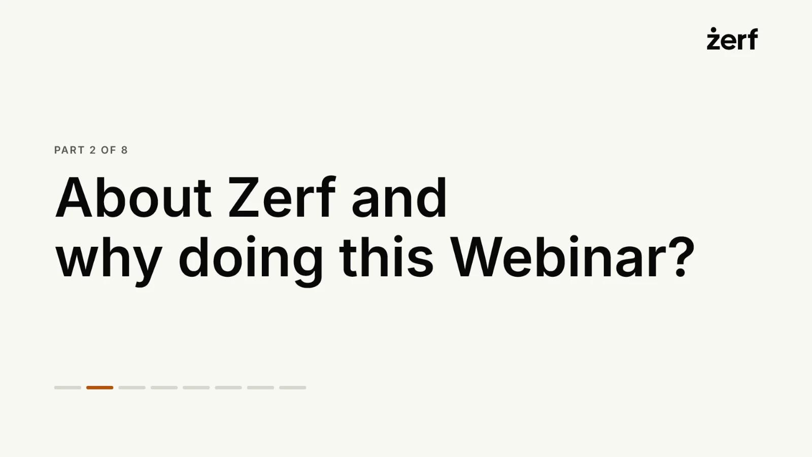 Slide 4: About Zerf and why doing this Webinar?